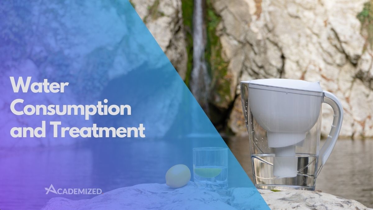 Water Consumption And Treatment