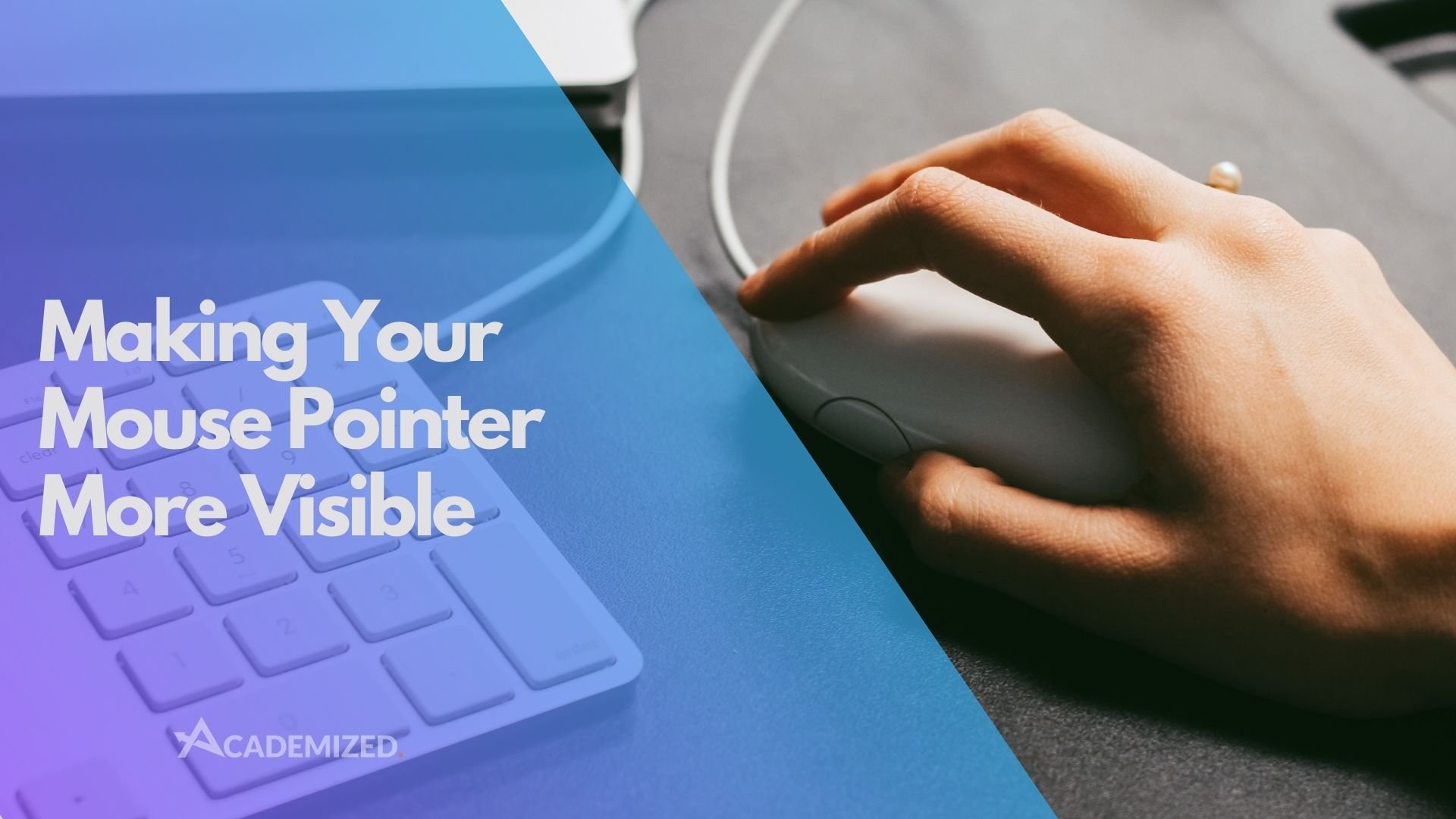 Making Your Mouse Pointer More Visible