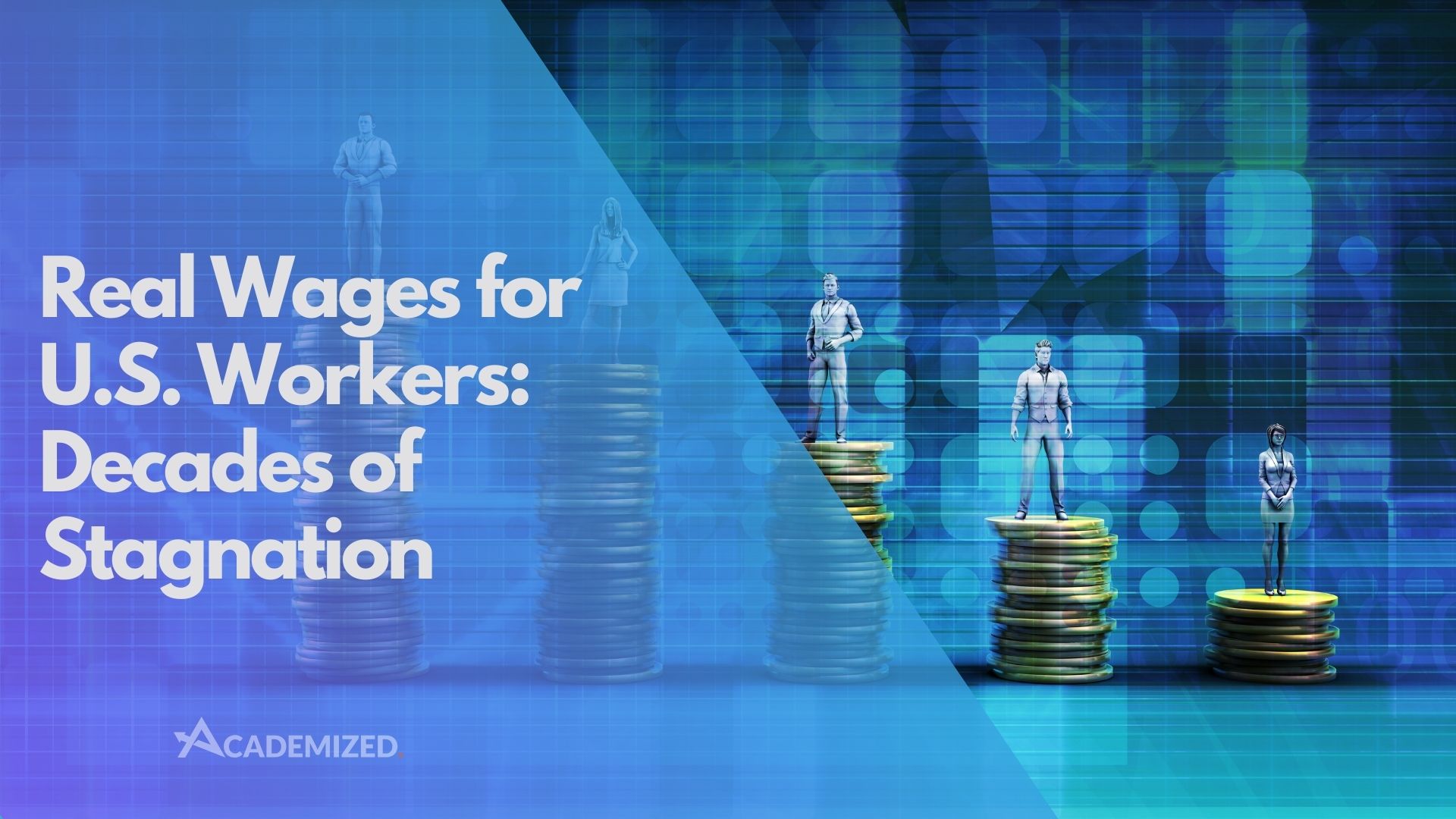 Real Wages for U.S. Workers: Decades of Stagnation