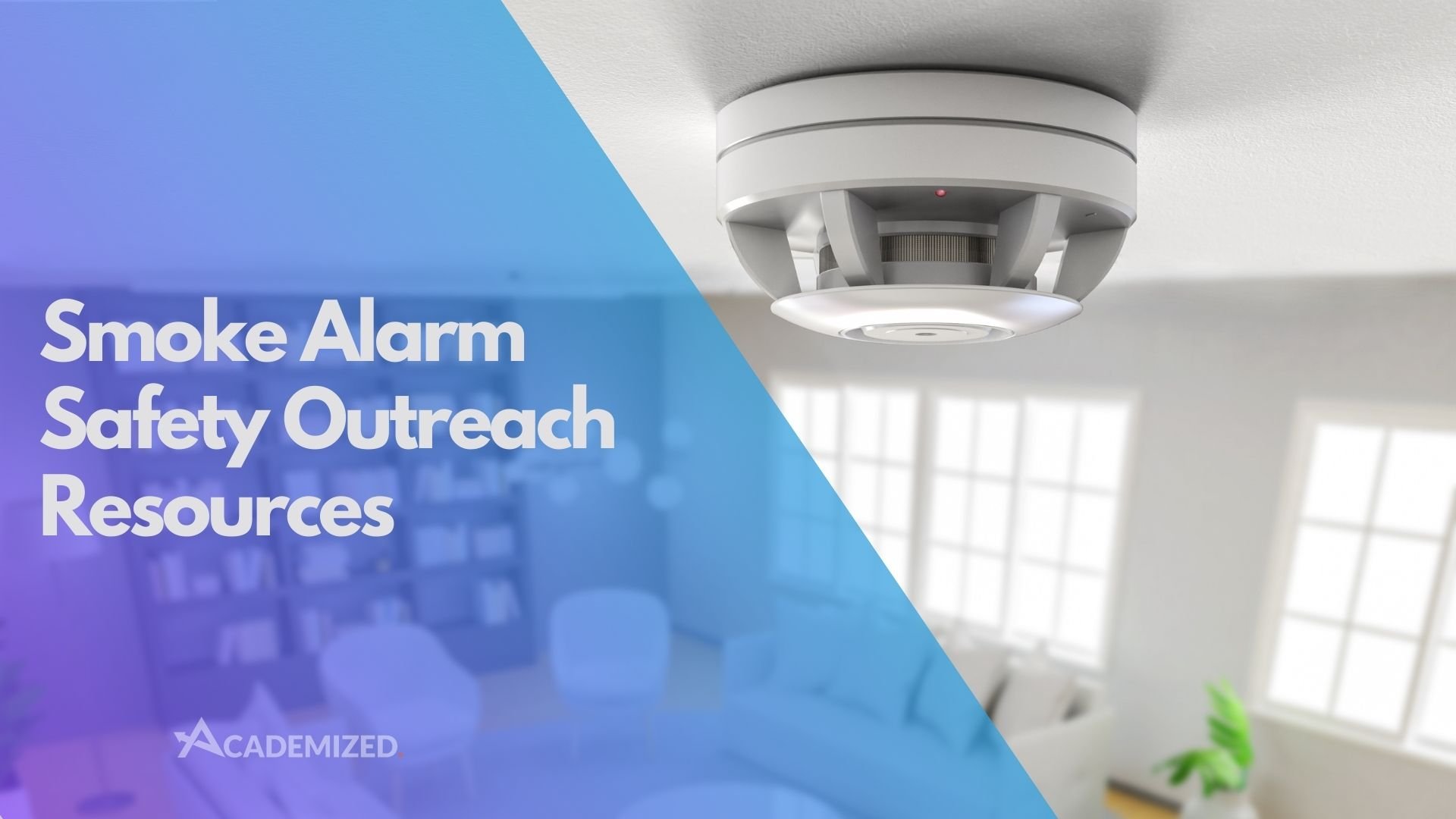 Smoke Alarm Safety Outreach Guide