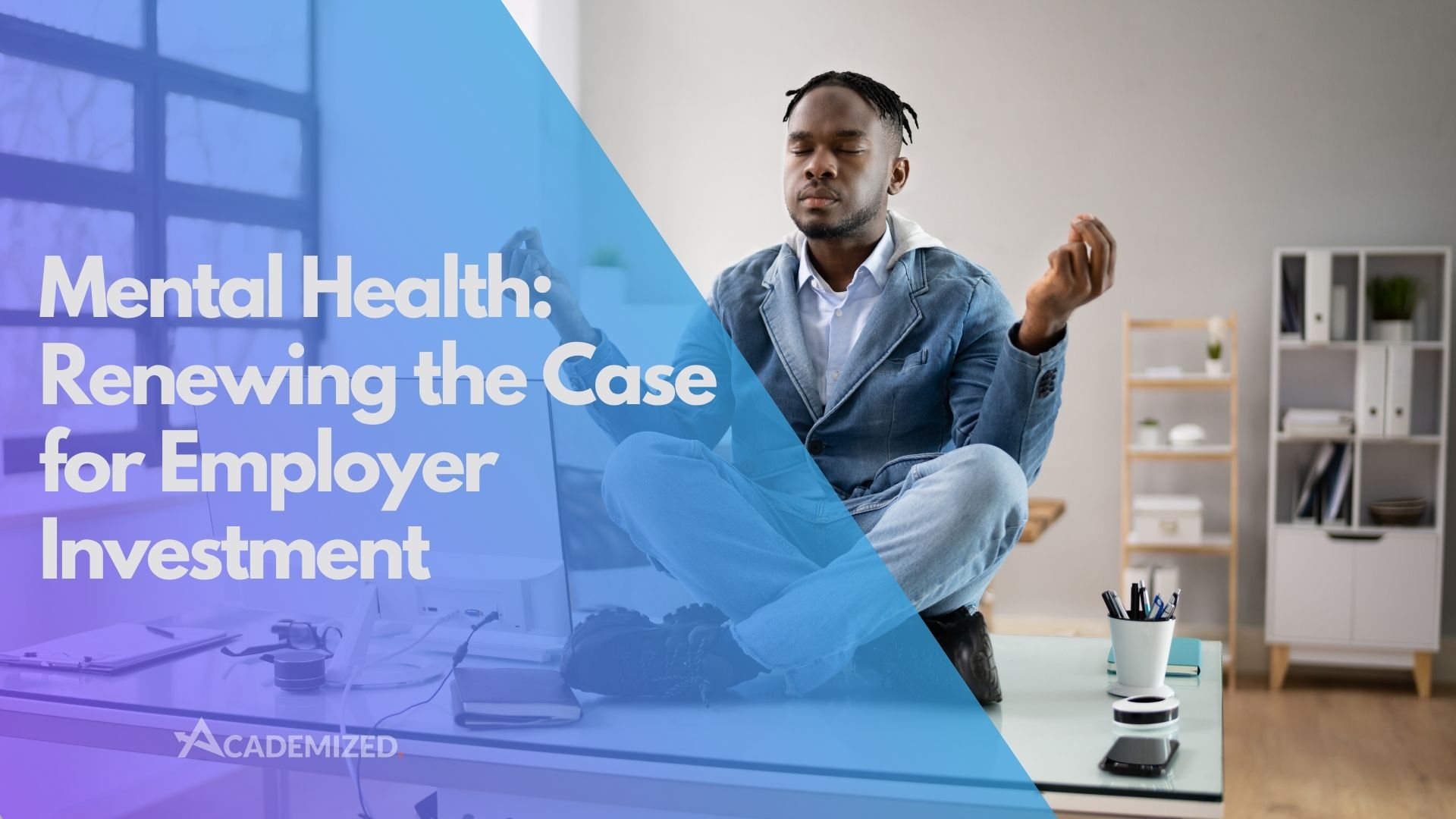 Mental Health: Renewing the Case for Employer Investment