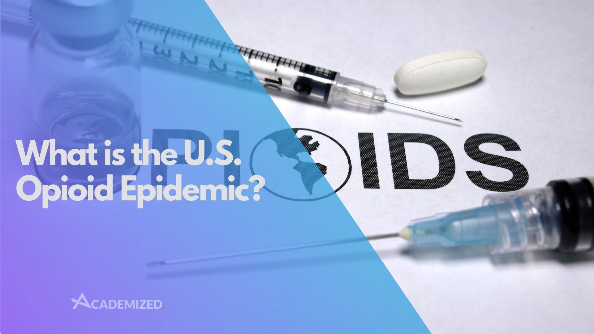 What is the U.S. Opioid Epidemic?