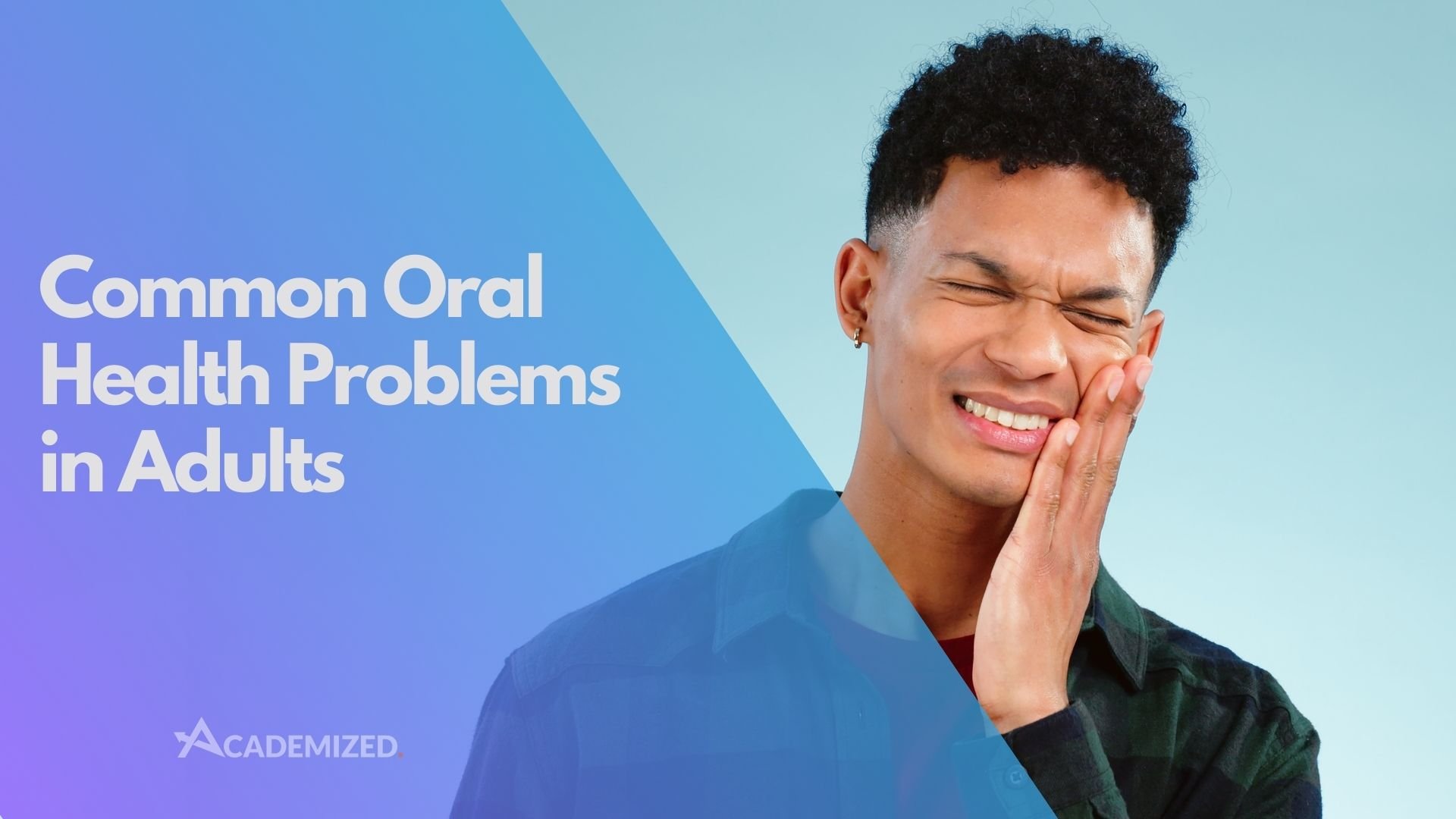 Common Oral Health Problems in Adults