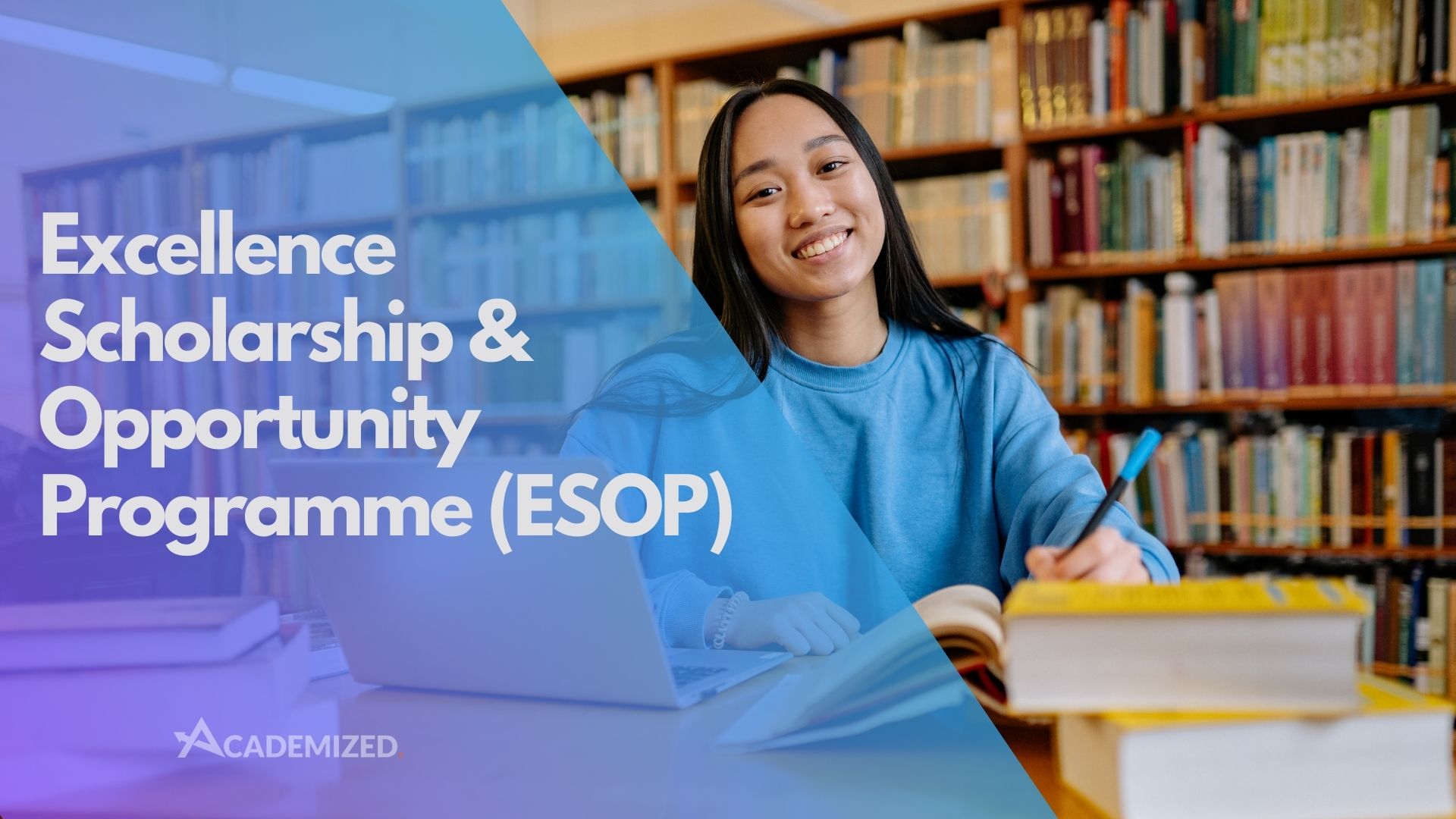 Excellence Scholarship & Opportunity Programme (ESOP)