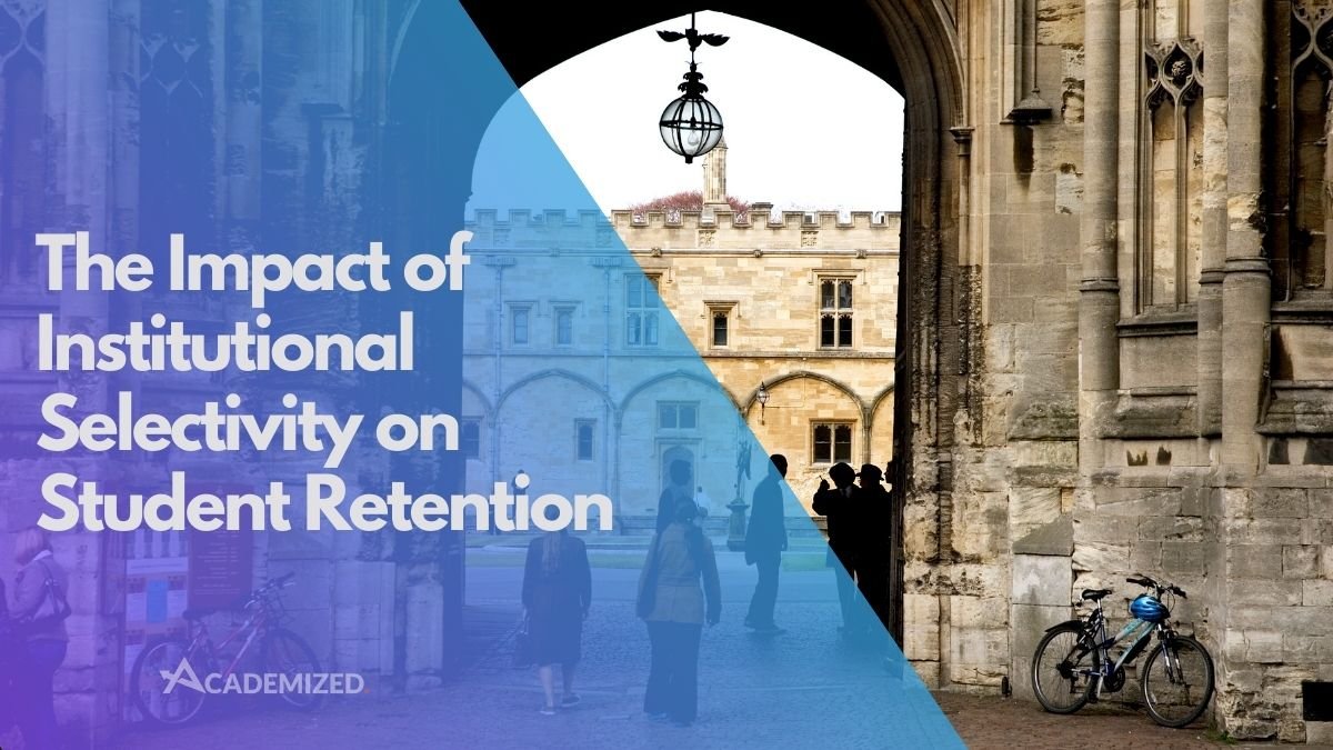 The Impact of Institutional Selectivity on Student Retention