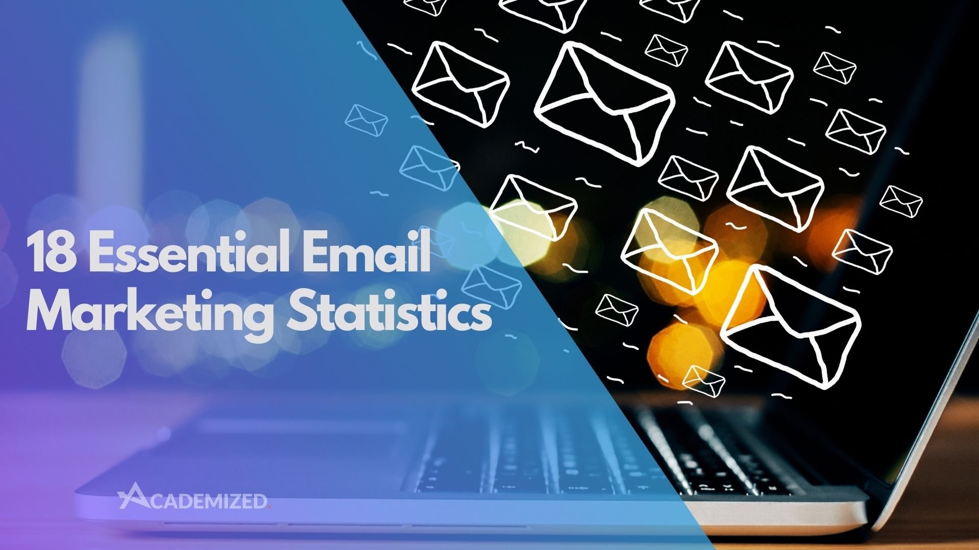 18 Essential Email Marketing Statistics