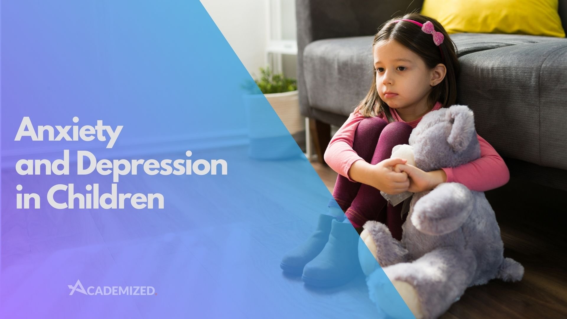 Anxiety and Depression in Children