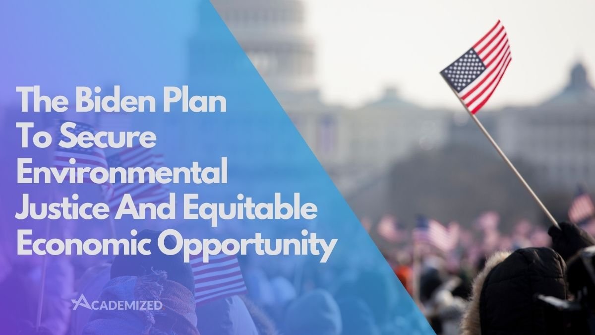 The Biden Plan To Secure Environmental Justice And Equitable Economic Opportunity