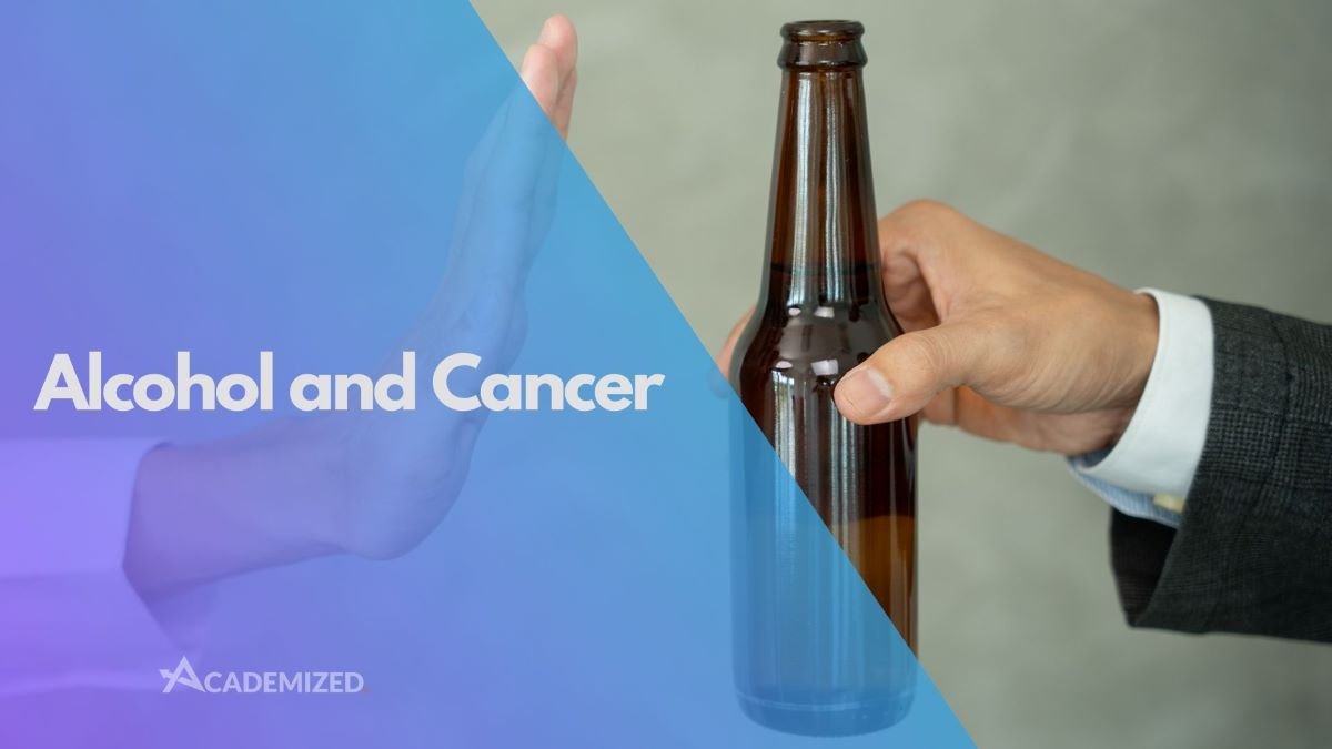 Alcohol and Cancer