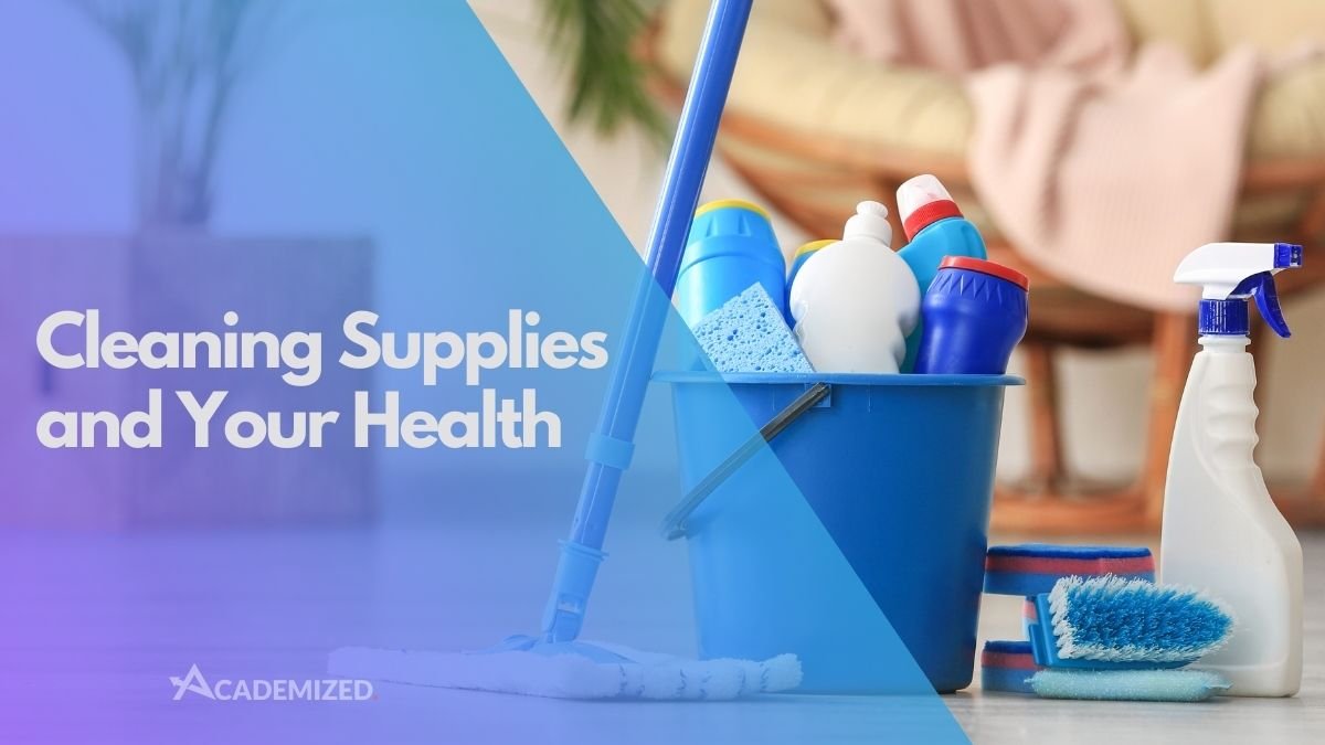 Cleaning Supplies and Your Health