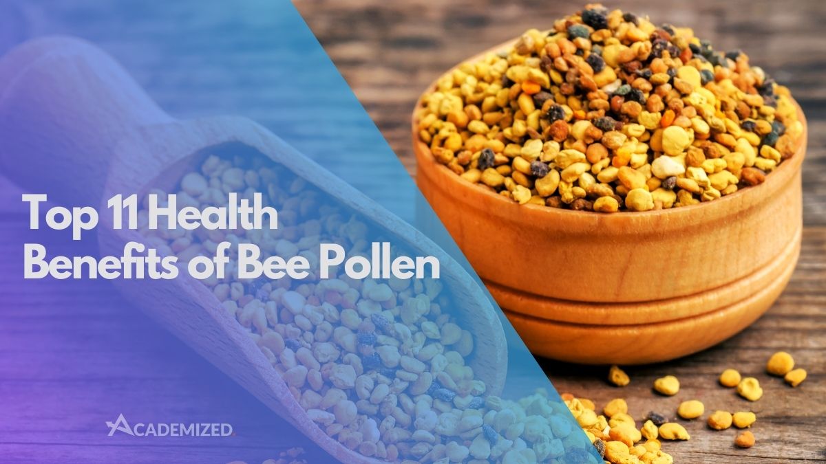 Top 11 Health Benefits of Bee Pollen