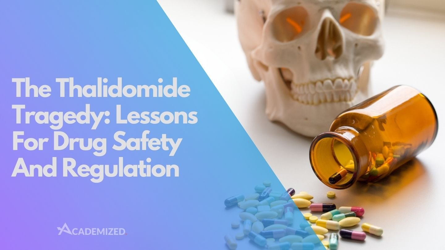 The Thalidomide Tragedy: Lessons for Drug Safety and Regulation