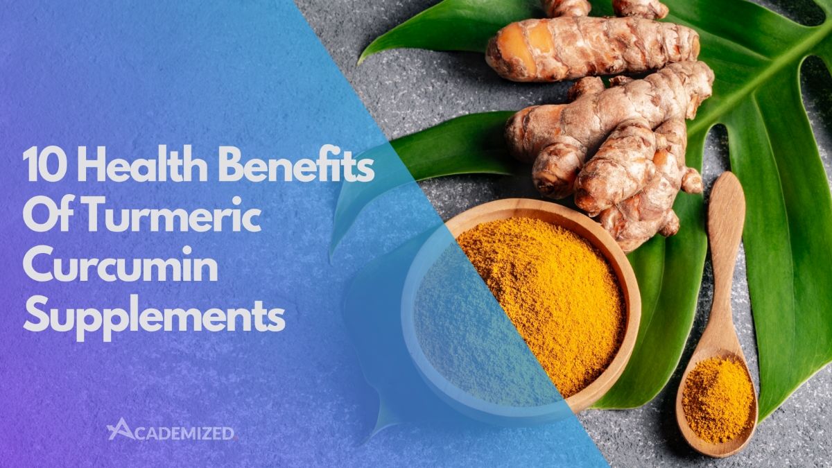 10 Health Benefits of Turmeric Curcumin Supplements