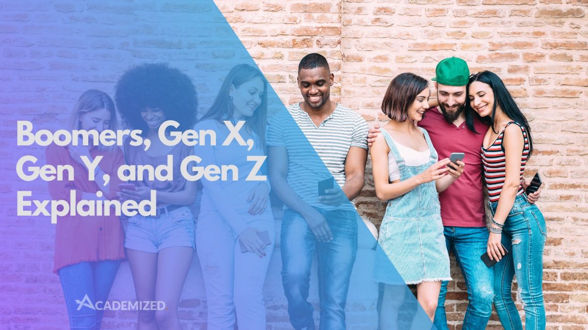 Boomers, Gen X, Gen Y, and Gen Z Explained