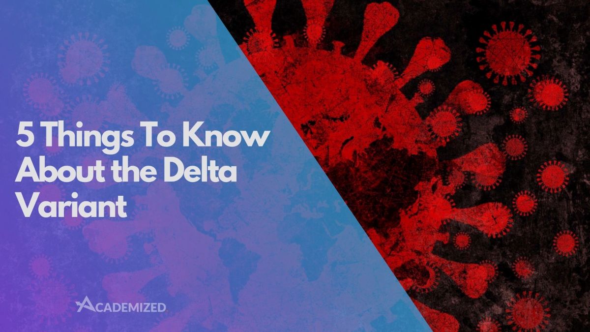 5 Things To Know About the Delta Variant