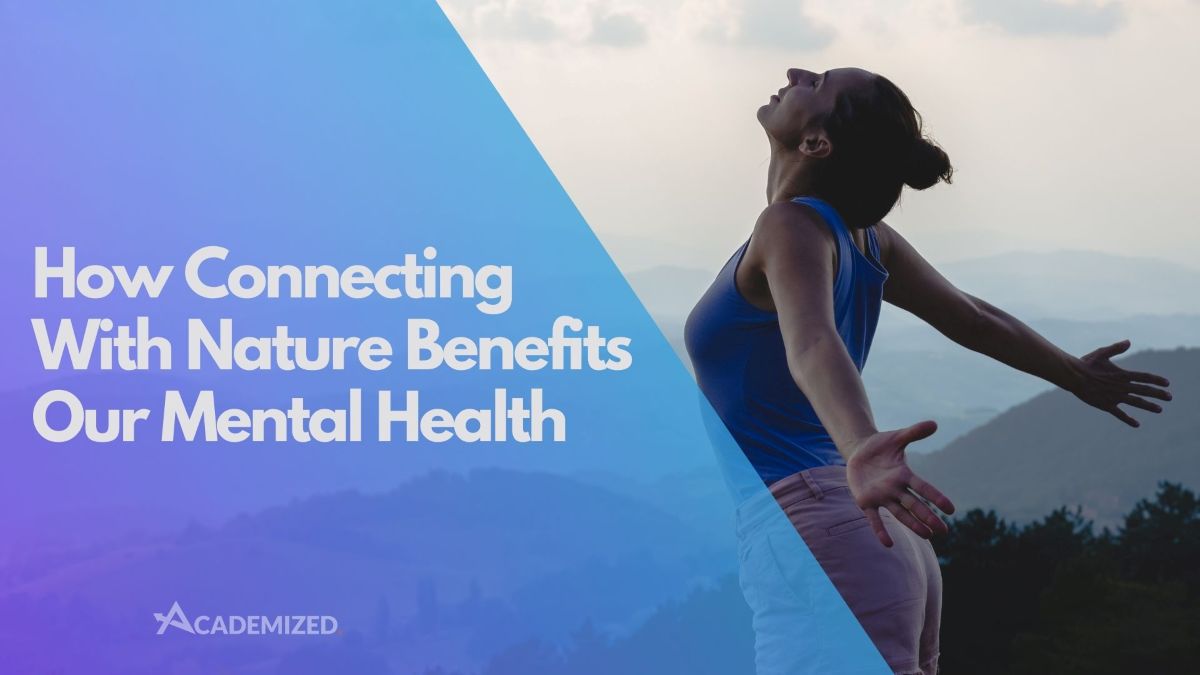 How Connecting With Nature Benefits Our Mental Health