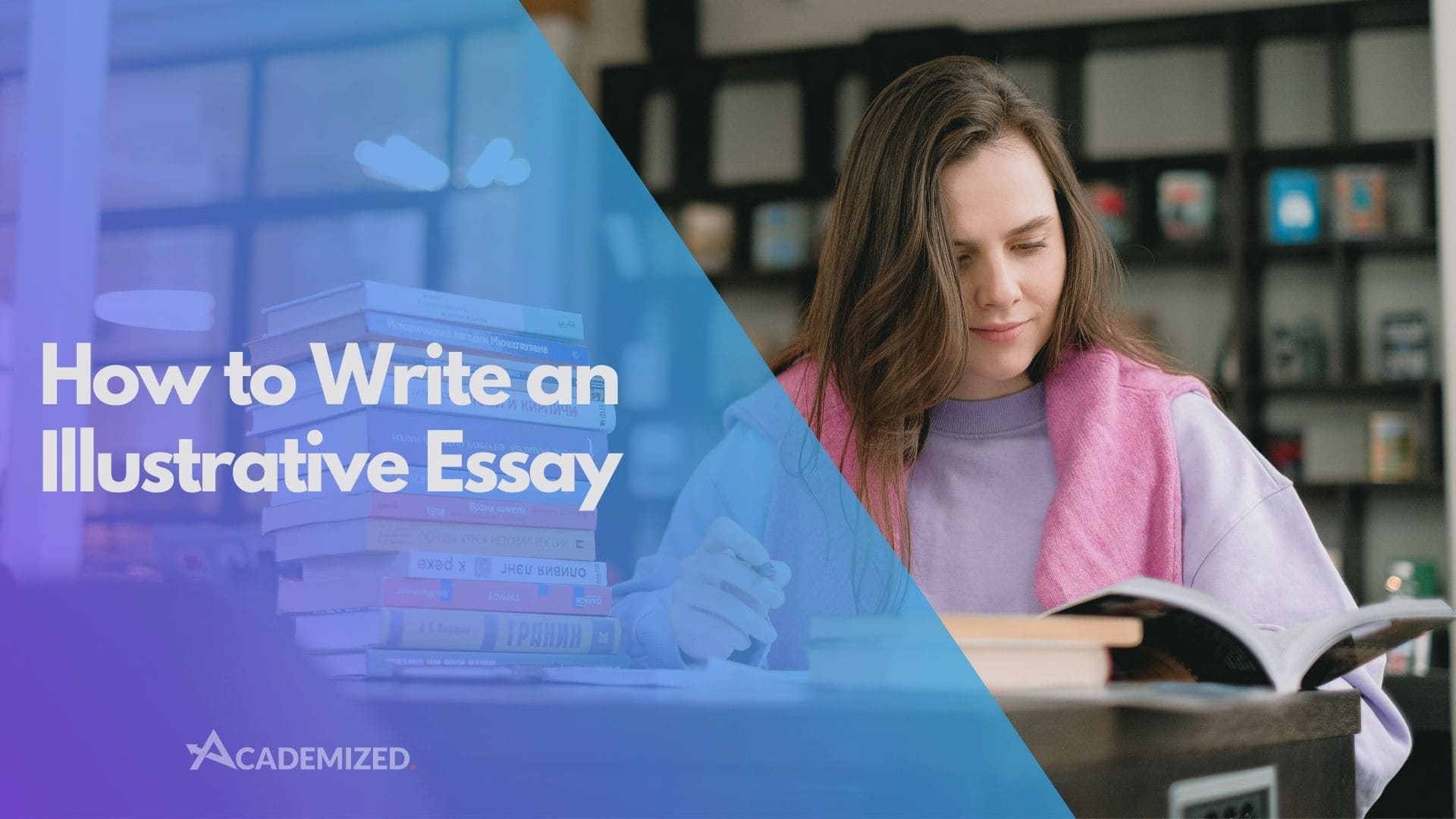 Step-by-Step Guide on How to Write an Illustrative Essay