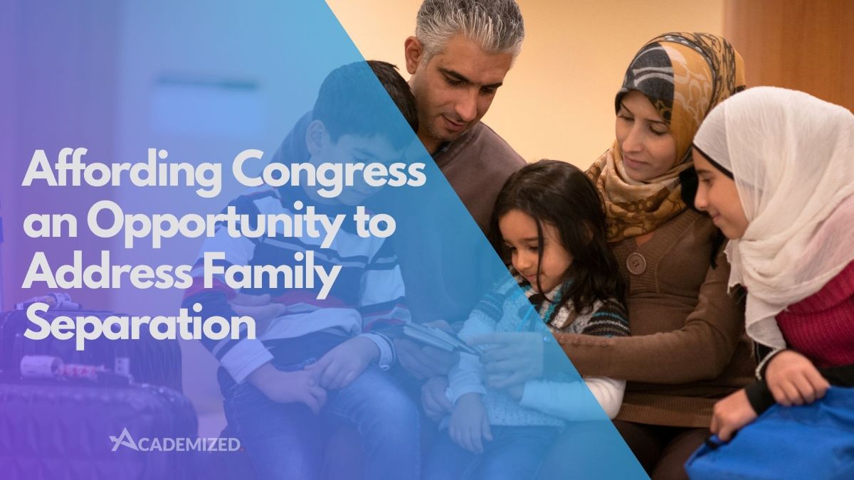 Affording Congress an Opportunity to Address Family Separation