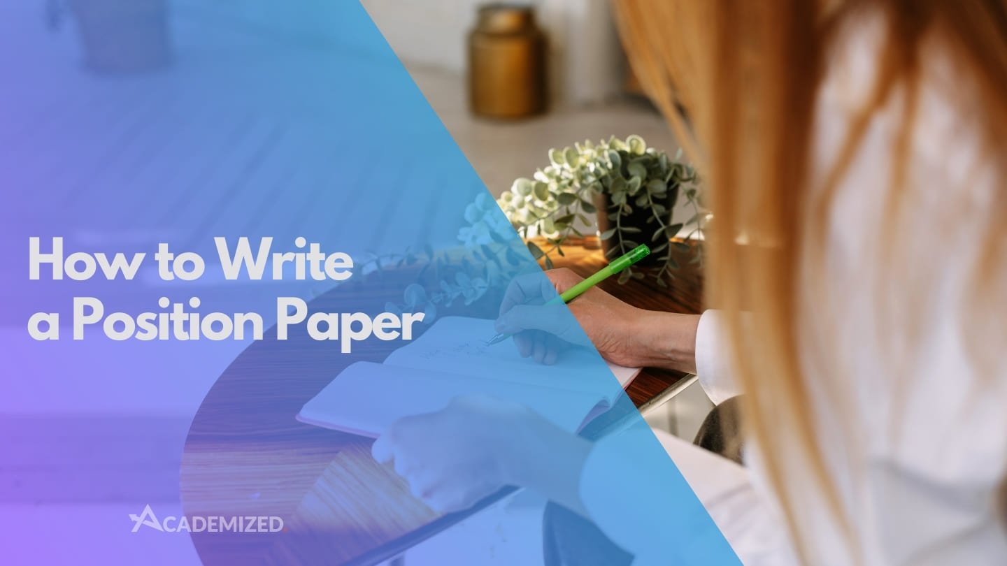 Learn How to Write a Position Paper via Our Expert Guidance