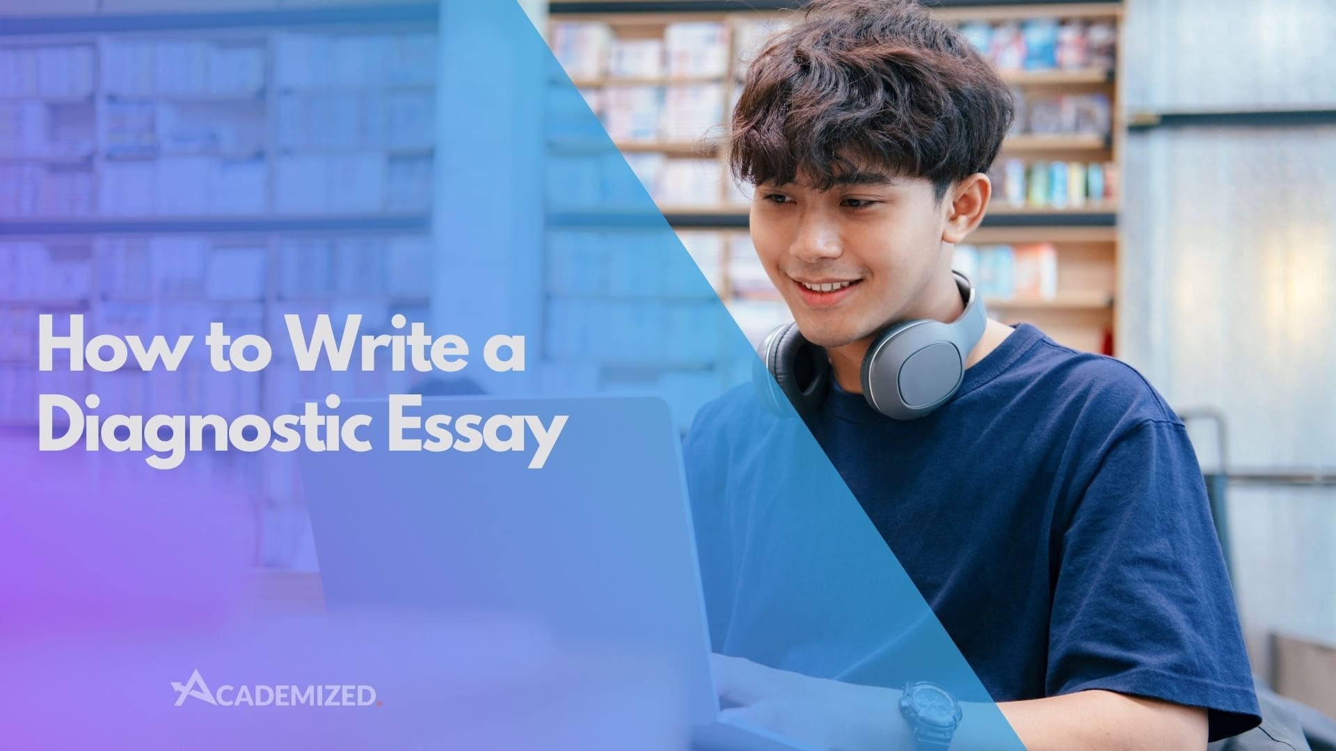 How to Write a Diagnostic Essay