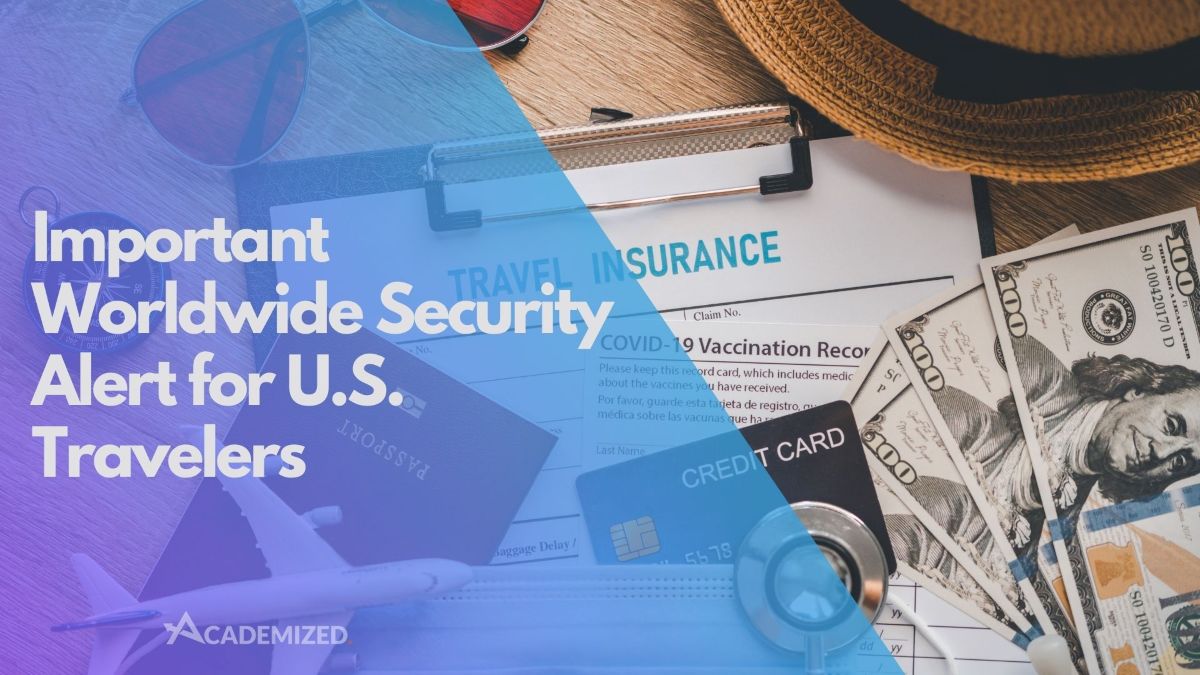 Important Worldwide Security Alert for U.S. Travelers