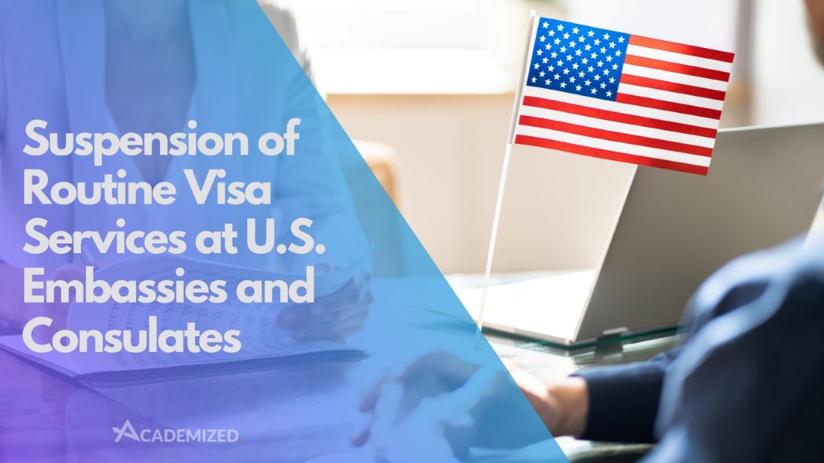 Suspension of Routine Visa Services at U.S. Embassies and Consulates