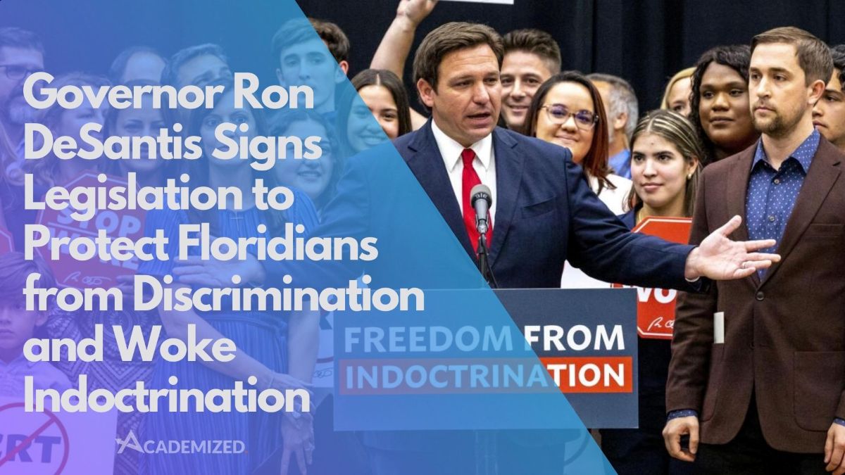 Governor Ron DeSantis Signs Legislation to Protect Floridians from Discrimination and Woke Indoctrination