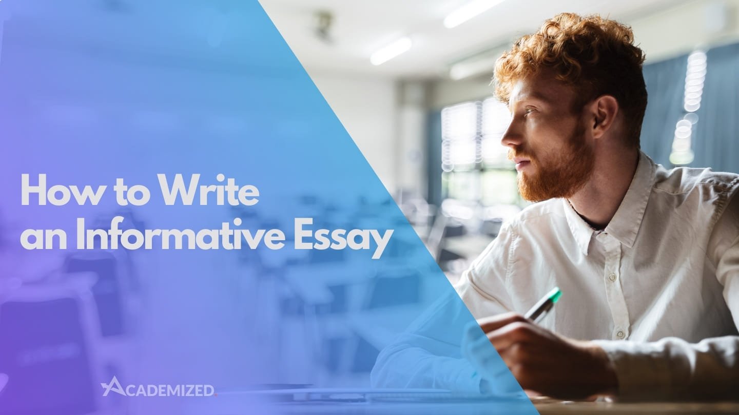 How To Write An Informative Essay: Ultimate Guide