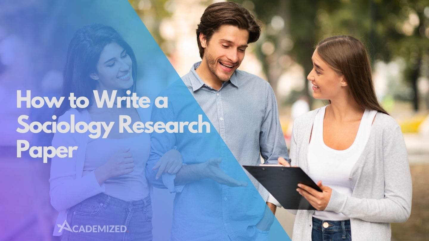 How to Write a Sociology Research Paper from Start to Finish
