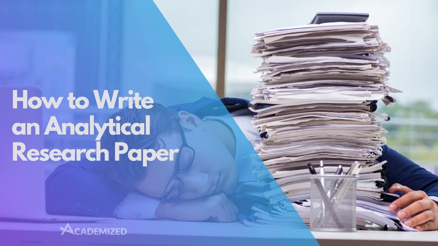 How to Write an Analytical Research Paper: Full Guide