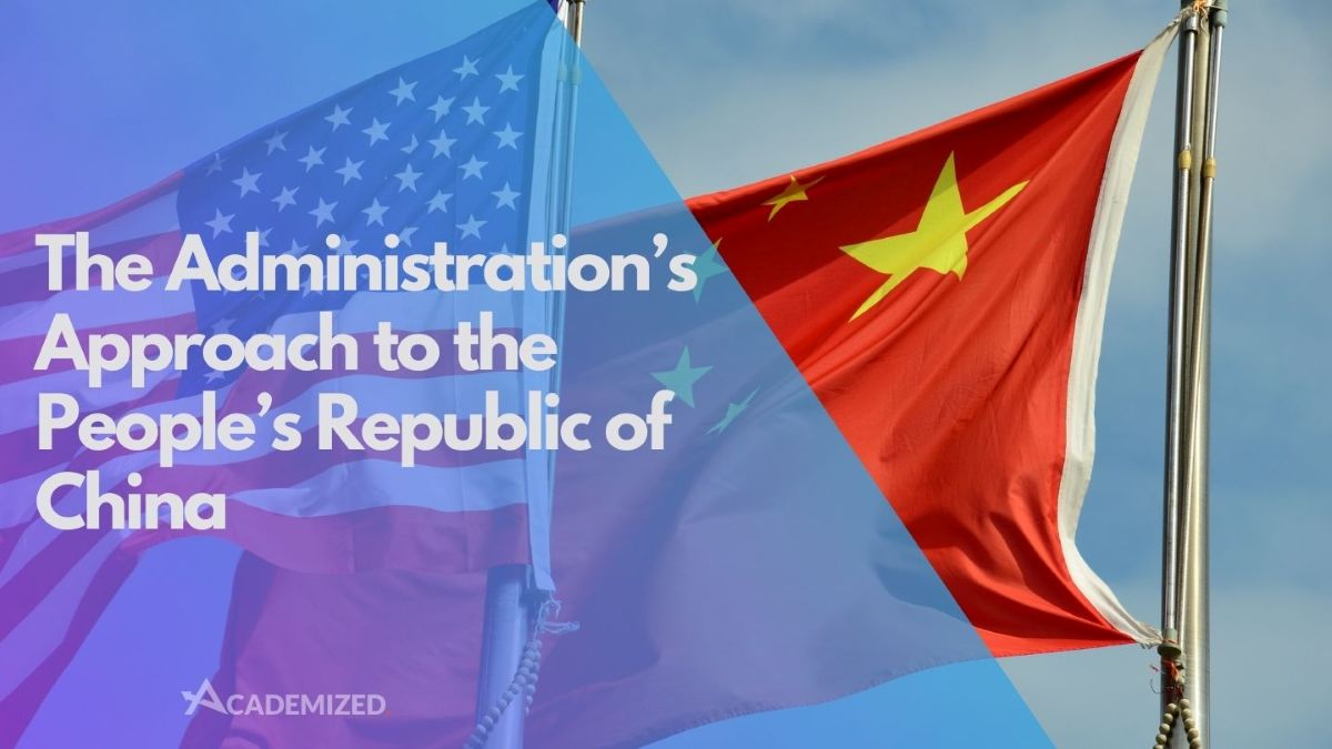 The Administration’s Approach to the People’s Republic of China